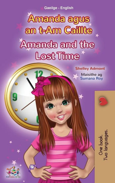 Amanda and the Lost Time (Irish English Bilingual Book for Kids)