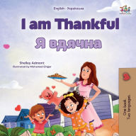 Title: I am Thankful (English Ukrainian Bilingual Children's Book), Author: Shelley Admont