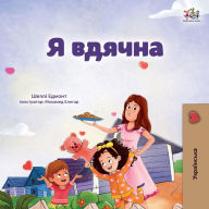 Title: I am Thankful (Ukrainian Book for Kids), Author: Shelley Admont