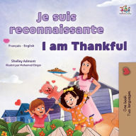 Title: I am Thankful (French English Bilingual Children's Book), Author: Shelley Admont