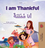 I am Thankful (English Arabic Bilingual Children's Book)