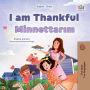 I am Thankful Minnettarim: English Turkish Bilingual Book for Children