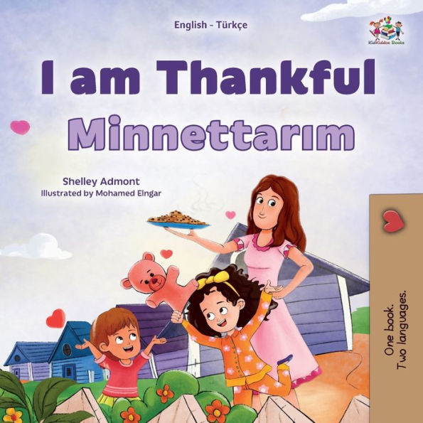 I am Thankful (English Turkish Bilingual Children's Book)