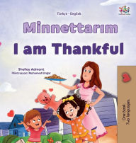 Title: I am Thankful (Turkish English Bilingual Children's Book), Author: Shelley Admont