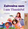 I am Thankful (Croatian English Bilingual Children's Book)