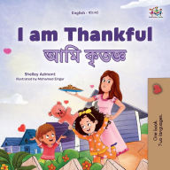 Title: I am Thankful (English Bengali Bilingual Children's Book), Author: Shelley Admont