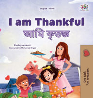 Title: I am Thankful (English Bengali Bilingual Children's Book), Author: Shelley Admont