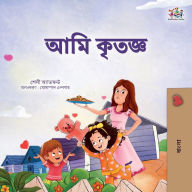 Title: I am Thankful (Bengali Book for Kids), Author: Shelley Admont