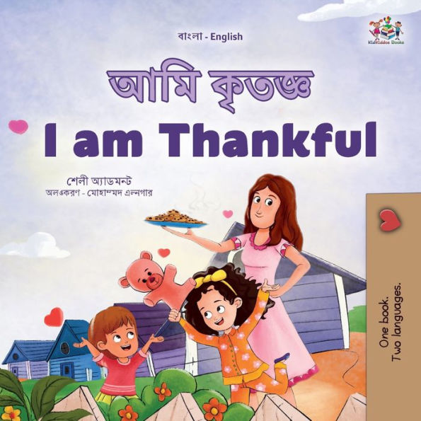 I am Thankful (Bengali English Bilingual Kids Book)