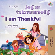 Title: I am Thankful (Danish English Bilingual Children's Book), Author: Shelley Admont