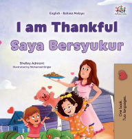 Title: I am Thankful (English Malay Bilingual Children's Book), Author: Shelley Admont