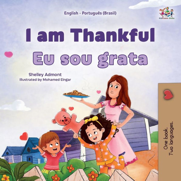 I am Thankful (English Portuguese Brazilian Bilingual Children's Book)