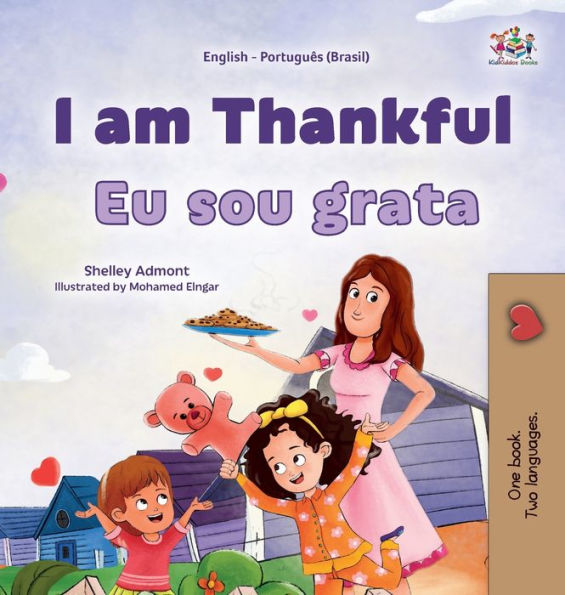 I am Thankful (English Portuguese Brazilian Bilingual Children's Book)