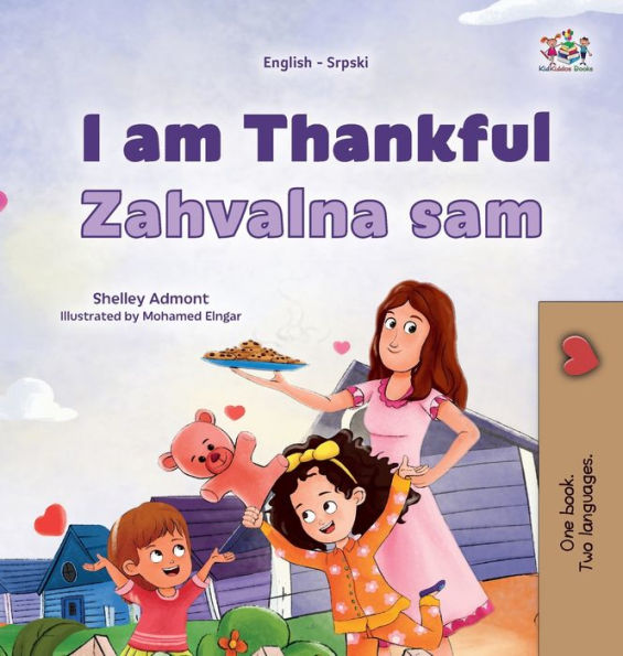 I am Thankful (English Serbian Bilingual Children's Book - Latin Alphabet)