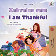 Title: I am Thankful (Serbian English Bilingual Children's Book - Latin Alphabet), Author: Shelley Admont