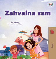 Title: I am Thankful (Serbian Children's Book - Latin Alphabet), Author: Shelley Admont