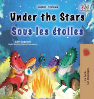 Title: Under the Stars (English French Bilingual Kids Book), Author: Sam Sagolski