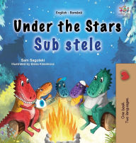 Title: Under the Stars (English Romanian Bilingual Kids Book), Author: Sam Sagolski