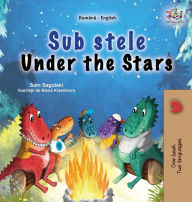 Title: Under the Stars (Romanian English Bilingual Kids Book), Author: Sam Sagolski