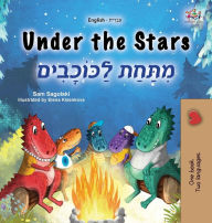 Title: Under the Stars (English Hebrew Bilingual Kid's Book), Author: Sam Sagolski