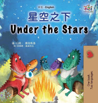 Title: Under the Stars (Chinese English Bilingual Kids Book), Author: Sam Sagolski