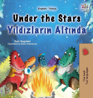 Title: Under the Stars (English Turkish Bilingual Kids Book), Author: Sam Sagolski