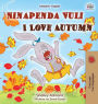 I Love Autumn (Swahili English Bilingual Children's Book)