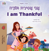 Title: I am Thankful (Hebrew English Bilingual Children's Book), Author: Shelley Admont