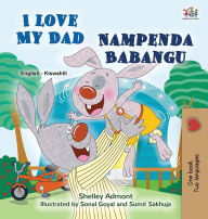 Title: I Love My Dad (English Swahili Bilingual Children's Book), Author: Shelley Admont