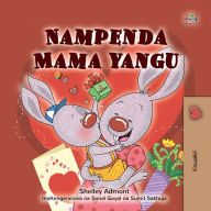 Title: Nampenda Mama yangu, Author: Shelley Admont