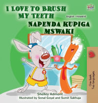 Title: I Love to Brush My Teeth (English Swahili Bilingual Book for Kids), Author: Shelley Admont