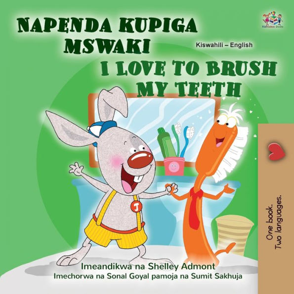 I Love to Brush My Teeth (Swahili English Bilingual Book for Kids)