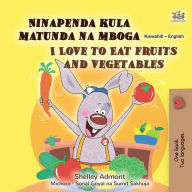 Title: Ninapenda kula matunda na mboga I Love to Eat Fruits and Vegetables, Author: Shelley Admont