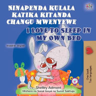 Title: I Love to Sleep in My Own Bed (Swahili English Bilingual Book for Kids), Author: Shelley Admont