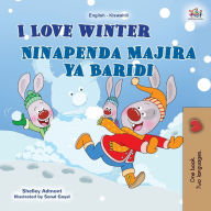 Title: I Love Winter (English Swahili Bilingual Children's Book), Author: Shelley Admont