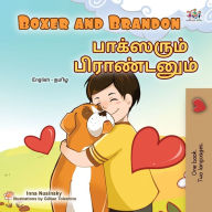 Title: Boxer and Brandon (English Tamil Bilingual Children's Book), Author: Kidkiddos Books