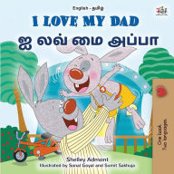 Title: I Love My Dad (English Tamil Bilingual Children's Book), Author: Shelley Admont