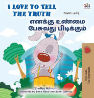Title: I Love to Tell the Truth (English Tamil Bilingual Book for Kids), Author: Kidkiddos Books