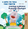 I Love to Tell the Truth (English Tamil Bilingual Book for Kids)