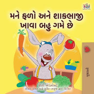 Title: I Love to Eat Fruits and Vegetables (Gujarati Book for Kids), Author: Shelley Admont