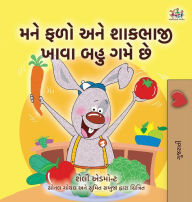 Title: I Love to Eat Fruits and Vegetables (Gujarati Book for Kids), Author: Shelley Admont