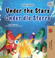 Title: Under the Stars (English Afrikaans Bilingual Kids Book), Author: Sam Sagolski