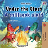 Title: Under the Stars (English Hungarian Bilingual Kids Book), Author: Sam Sagolski