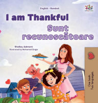 Title: I am Thankful (English Romanian Bilingual Children's Book), Author: Shelley Admont