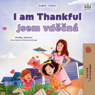 Title: I am Thankful (English Czech Bilingual Children's Book), Author: Shelley Admont