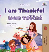 Title: I am Thankful (English Czech Bilingual Children's Book), Author: Shelley Admont