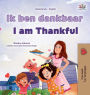 I am Thankful (Dutch English Bilingual Children's Book)