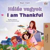 Title: I am Thankful (Hungarian English Bilingual Children's Book), Author: Shelley Admont