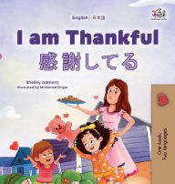 Title: I am Thankful (English Japanese Bilingual Children's Book), Author: Shelley Admont