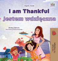 Title: I am Thankful (English Polish Bilingual Children's Book), Author: Shelley Admont